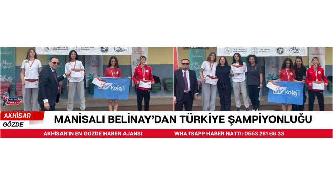 Manisalı Belinay’dan Türkiye Şampiyonluğu