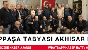 ŞAHAPPAŞA TABYASI AKHİSAR BULUŞMASI