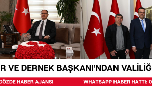 Sözcüer ve Dernek Başkanı’ndan Valiliğe Önemli Ziyaret