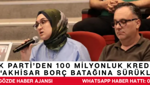 AK Parti’den 100 Milyonluk Krediye Veto: “Akhisar Borç Batağına Sürüklenemez”