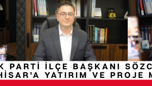 AK Parti İlçe Başkanı Sözcüer’den Akhisar’a Yatırım ve Proje Müjdeleri