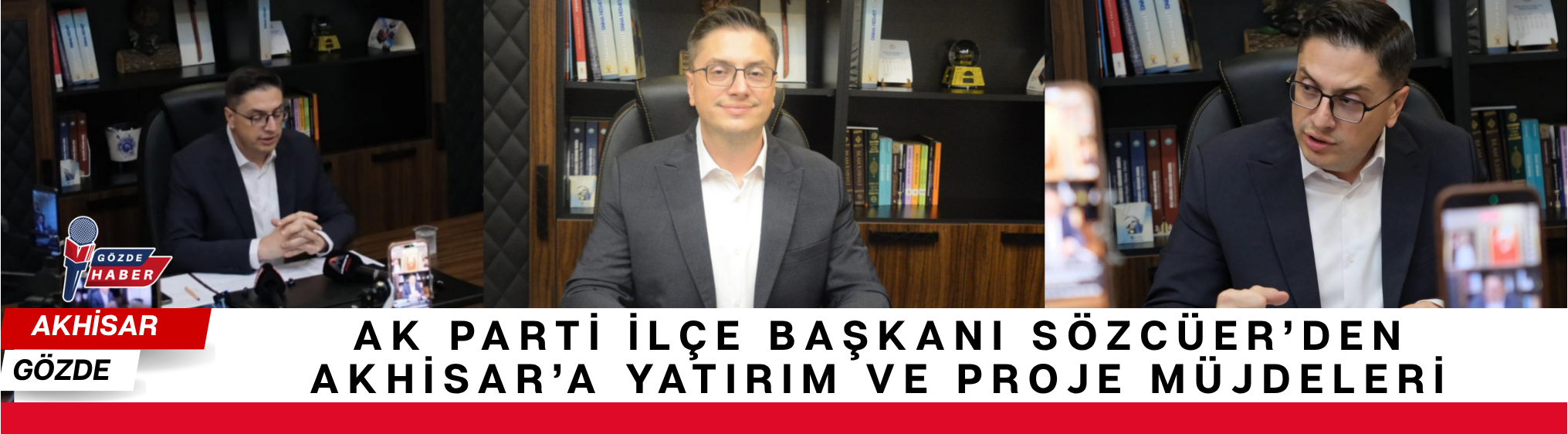 AK Parti İlçe Başkanı Sözcüer’den Akhisar’a Yatırım ve Proje Müjdeleri