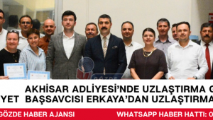 Akhisar Adliyesi’nde Uzlaştırma Günü Cumhuriyet  Başsavcısı Erkaya’dan Uzlaştırmacılara Teşekkür