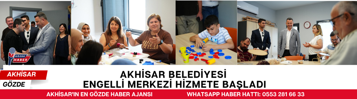 AKHİSAR BELEDİYESİ ENGELLİ MERKEZİ HİZMETE BAŞLADI