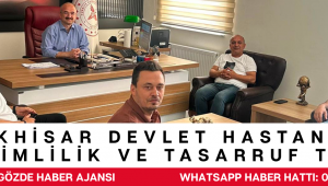 Akhisar Devlet Hastanesi’nde Verimlilik ve Tasarruf Toplantısı