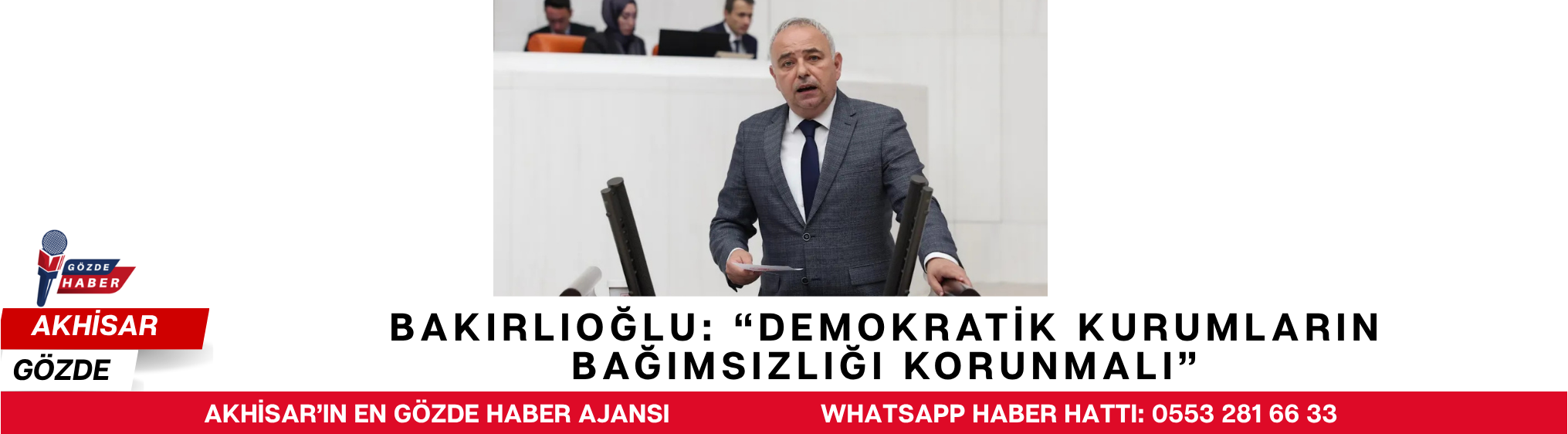 Bakırlıoğlu: “Demokratik Kurumların Bağımsızlığı Korunmalı”
