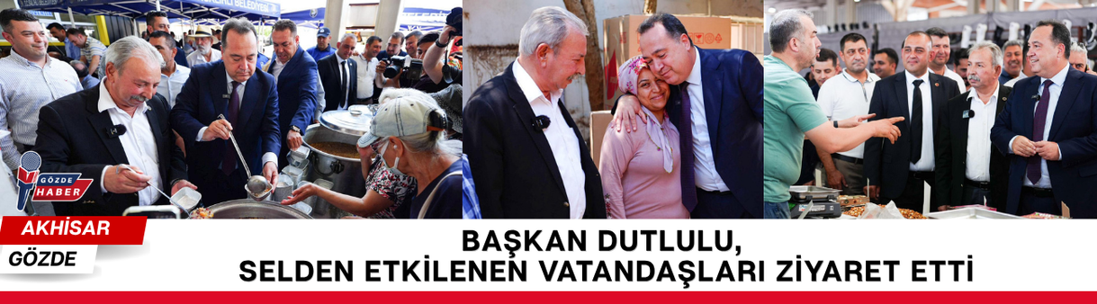 Başkan Dutlulu, Selden Etkilenen Vatandaşları Ziyaret Etti