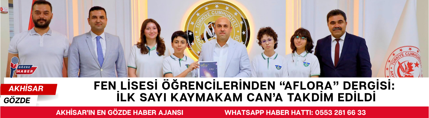 Fen Lisesi Öğrencilerinden “Aflora” Dergisi: İlk Sayı Kaymakam Can’a Takdim Edildi