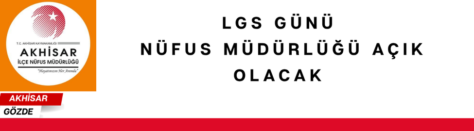 LGS Günü Nüfus Müdürlüğü Açık Olacak