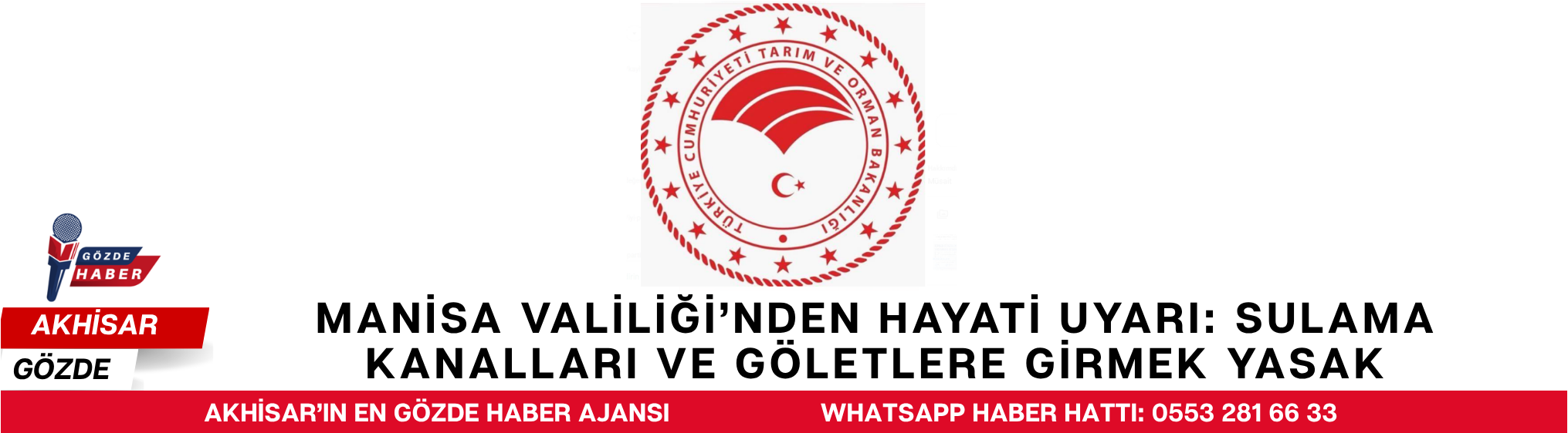 Manisa Valiliği’nden Hayati Uyarı: Sulama Kanalları ve Göletlere Girmek Yasak