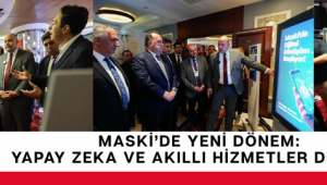 MASKİ’de Yeni Dönem: Yapay Zeka ve Akıllı Hizmetler Devrede