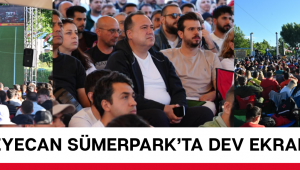 Milli Heyecan Sümerpark’ta Dev Ekranda Yaşanacak