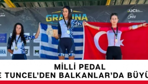 Milli Pedal Nazife Tuncel’den Balkanlar’da Büyük Başarı