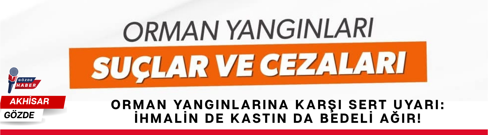 Orman Yangınlarına Karşı Sert Uyarı: İhmalin de Kastın da Bedeli Ağır!