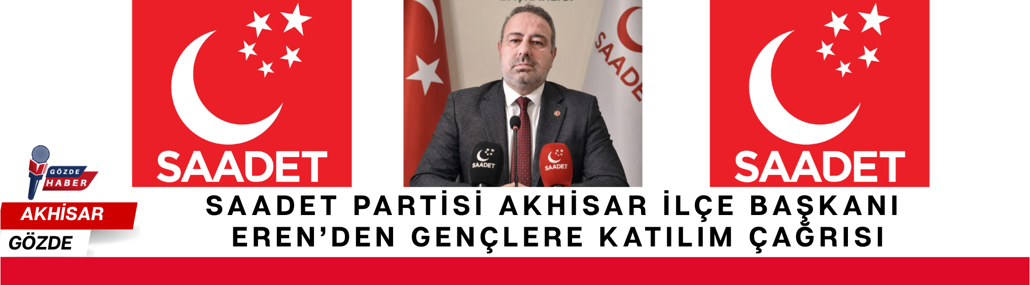 Saadet Partisi Akhisar İlçe Başkanı Eren’den Gençlere Katılım Çağrısı