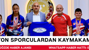 ŞAMPİYON SPORCULARDAN KAYMAKAM CAN’A ZİYARET