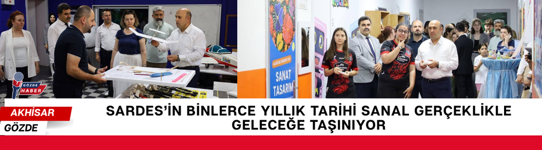 Sardes’in Binlerce Yıllık Tarihi Sanal Gerçeklikle Geleceğe Taşınıyor