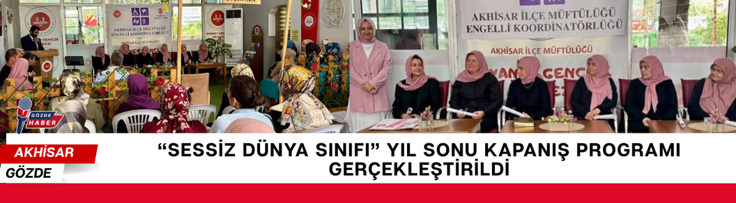 SESSİZ DÜNYA SINIFI ÖĞRENCİLERİNDEN ANLAMLI YIL SONU PROGRAMI