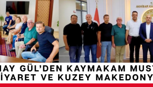Tunay Gül’den Kaymakam Mustafa Can’a Ziyaret ve Kuzey Makedonya Daveti