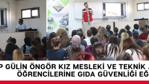 Zeynep Gülin Öngör Kız Mesleki ve Teknik Anadolu Lisesi Öğrencilerine Gıda Güvenliği Eğitimi