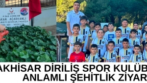 AKHİSAR DİRİLİŞ SPOR KULÜBÜ’NDEN ANLAMLI ŞEHİTLİK ZİYARETİ