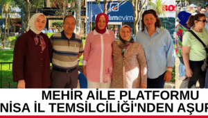 MEHİR AİLE PLATFORMU MANİSA İL TEMSİLCİLİĞİ'NDEN AŞURE HAYRI