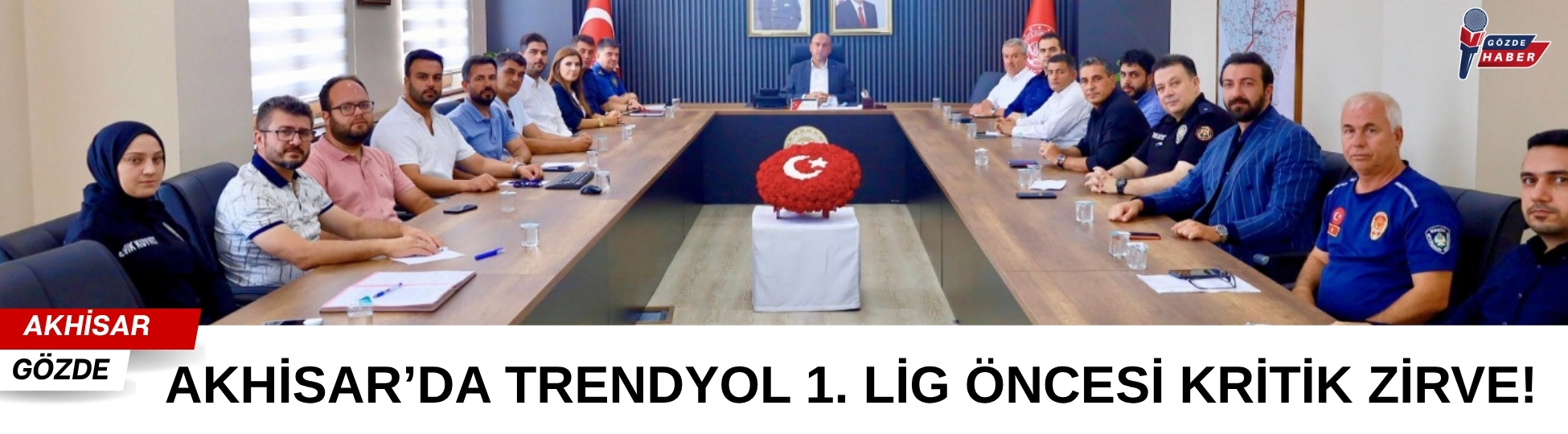 AKHİSAR’DA TRENDYOL 1. LİG ÖNCESİ KRİTİK ZİRVE!