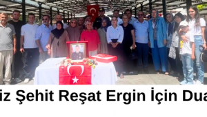 Aziz Şehit Reşat Ergin İçin Dualar Edildi