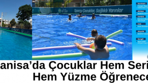 Manisa’da Çocuklar Hem Serinleyecek Hem Yüzme Öğrenecek