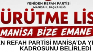 YENİDEN REFAH PARTİSİ MANİSA’DA YENİ YÜRÜTME KADROSUNU BELİRLEDİ