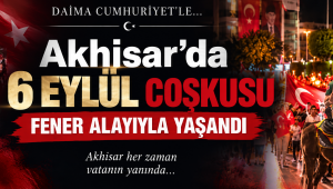 Akhisar’da 6 Eylül Coşkusu Fener Alayıyla Yaşandı