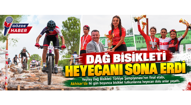 DAĞ BİSİKLETİ HEYECANI SONA ERDİ