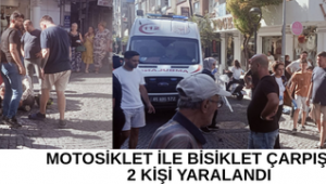MOTOSİKLET İLE BİSİKLET ÇARPIŞTI: 2 KİŞİ YARALANDI