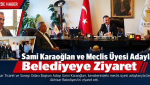 Sami Karaoğlan ve Meclis Üyesi Adaylarından Belediyeye Ziyaret