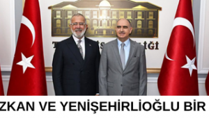 VALİ ÖZKAN VE YENİŞEHİRLİOĞLU BİR ARAYA GELDİ