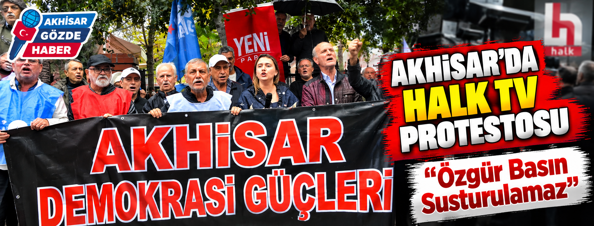 AKHİSAR’DA HALK TV PROTESTOSU “Özgür Basın Susturulamaz”