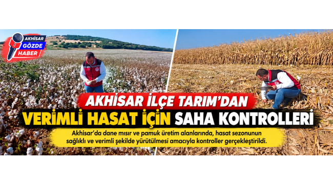 Akhisar İlçe Tarım’dan Verimli Hasat İçin Saha Kontrolleri