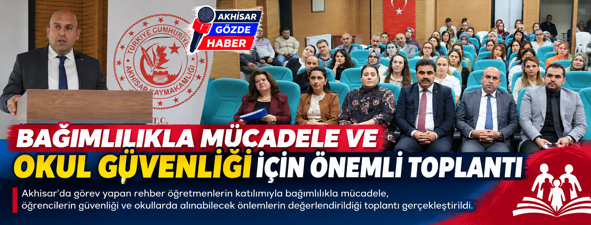 BAĞIMLILIKLA MÜCADELE VE OKUL GÜVENLİĞİ İÇİN ÖNEMLİ TOPLANTI