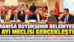 Manisa Büyükşehir Belediyesi Ekim Ayı Meclisi Gerçekleştirildi