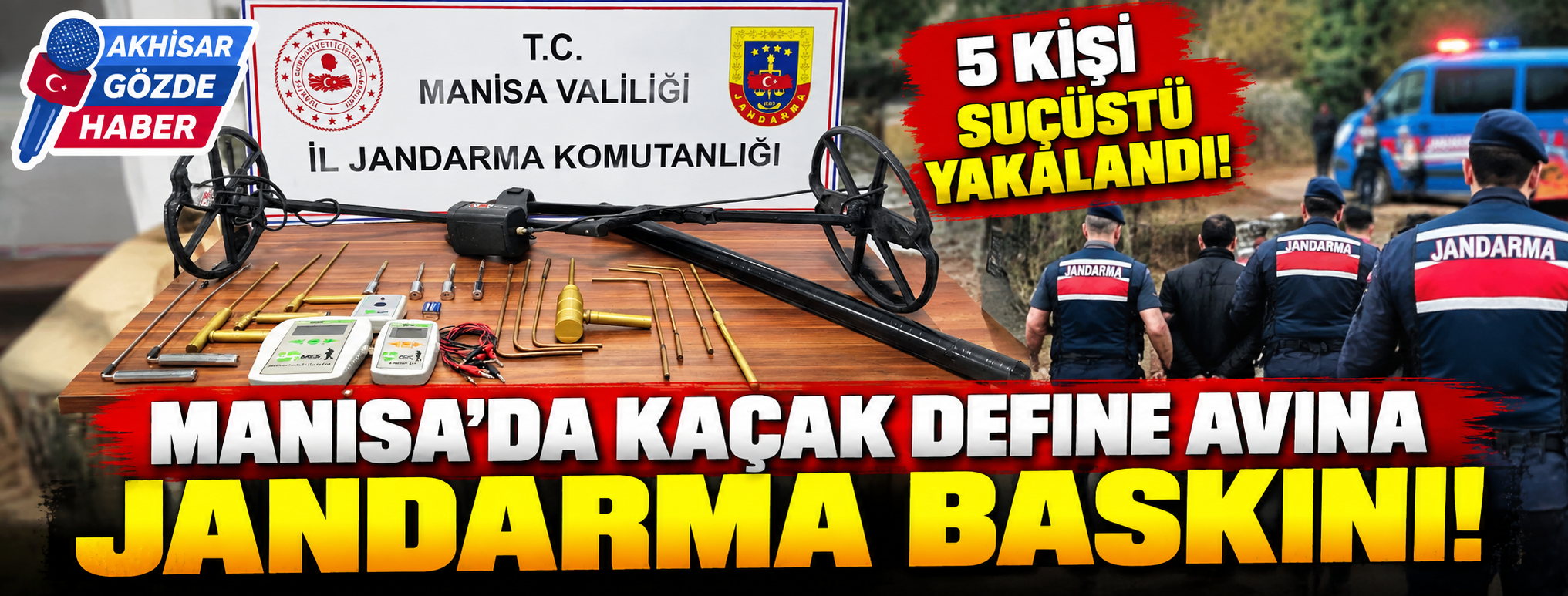 Manisa’da Kaçak Define Avına Jandarma Baskını: 5 Kişi Suçüstü Yakalandı!