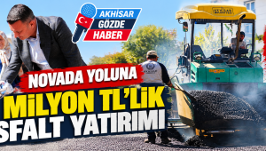 NOVADA YOLUNA 30 MİLYON TL’LİK ASFALT YATIRIMI