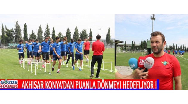 Akhisar Konya’dan Puanla Dönmeyi Hedefliyor