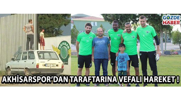 Akhisarspor’dan Taraftarına Vefalı Hareket !
