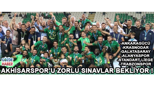 Akhisarspor’u Zorlu Sınavlar Bekliyor !