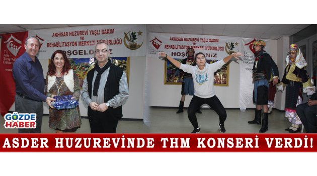 ASDER HUZUREVİNDE THM KONSERİ VERDİ!
