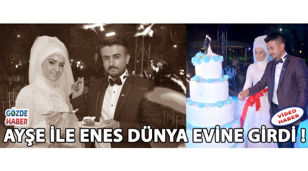 Ayşe ile Enes Dünya Evine Girdi !