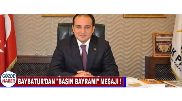 Baybatur'dan "Basın Bayramı" Mesajı !
