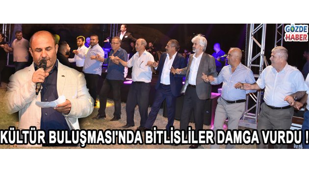 Kültür Buluşması'nda Bitlisliler Damga Vurdu !