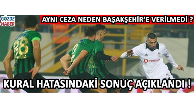 Kural Hatasındaki Sonuç Açıklandı !