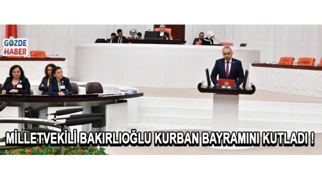 Milletvekili Bakırlıoğlu Kurban Bayramını Kutladı !